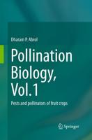 Pollination Biology, Vol.1 : Pests and pollinators of fruit crops