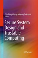 Secure System Design and Trustable Computing