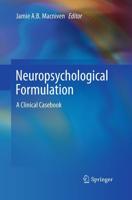 Neuropsychological Formulation : A Clinical Casebook