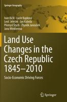 Land Use Changes in the Czech Republic 1845-2010