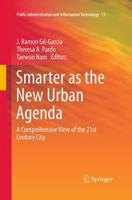 Smarter as the New Urban Agenda : A Comprehensive View of the 21st Century City