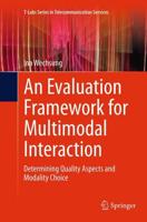 An Evaluation Framework for Multimodal Interaction : Determining Quality Aspects and Modality Choice