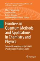 Frontiers in Quantum Methods and Applications in Chemistry and Physics