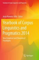 Yearbook of Corpus Linguistics and Pragmatics 2014 : New Empirical and Theoretical Paradigms