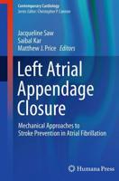Left Atrial Appendage Closure : Mechanical Approaches to Stroke Prevention in Atrial Fibrillation