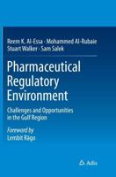 Pharmaceutical Regulatory Environment : Challenges and Opportunities in the Gulf Region
