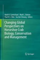 Changing Global Perspectives on Horseshoe Crab Biology, Conservation and Management