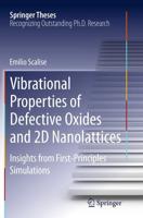 Vibrational Properties of Defective Oxides and 2D Nanolattices
