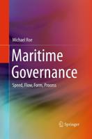 Maritime Governance : Speed, Flow, Form Process