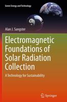 Electromagnetic Foundations of Solar Radiation Collection : A Technology for Sustainability