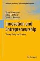 Innovation and Entrepreneurship : Theory, Policy and Practice