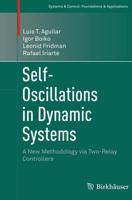 Self-Oscillations in Dynamic Systems : A New Methodology via Two-Relay Controllers