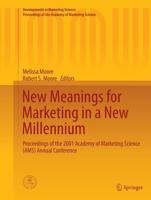 New Meanings for Marketing in a New Millennium : Proceedings of the 2001 Academy of Marketing Science (AMS) Annual Conference