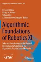 Algorithmic Foundations of Robotics XI : Selected Contributions of the Eleventh International Workshop on the Algorithmic Foundations of Robotics