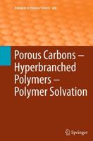 Porous Carbons - Hyperbranched Polymers - Polymer Solvation