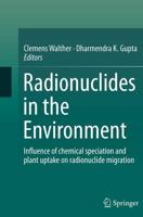 Radionuclides in the Environment : Influence of chemical speciation and plant uptake on radionuclide migration