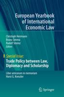 Trade Policy Between Law, Diplomacy and Scholarship Special Issue