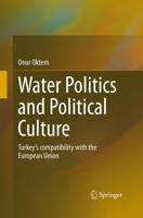 Water Politics and Political Culture : Turkey's compatibility with the European Union