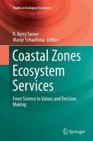 Coastal Zones Ecosystem Services : From Science to Values and Decision Making
