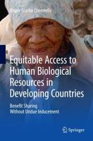 Equitable Access to Human Biological Resources in Developing Countries : Benefit Sharing Without Undue Inducement