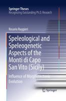 Speleological and Speleogenetic Aspects of the Monti di Capo San Vito (Sicily) : Influence of Morphotectonic Evolution