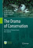 The Drama of Conservation : The History of Pureora Forest, New Zealand