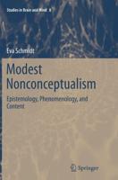 Modest Nonconceptualism : Epistemology, Phenomenology, and Content