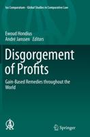 Disgorgement of Profits : Gain-Based Remedies throughout the World