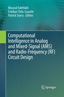 Computational Intelligence in Analog and Mixed-Signal (AMS) and Radio-Frequency (RF) Circuit Design