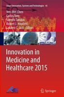 Innovation in Medicine and Healthcare 2015