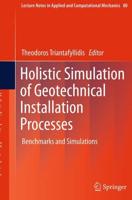 Holistic Simulation of Geotechnical Installation Processes : Benchmarks and Simulations