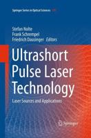 Ultrashort Pulse Laser Technology : Laser Sources and Applications