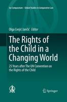 The Rights of the Child in a Changing World : 25 Years after The UN Convention on the Rights of the Child
