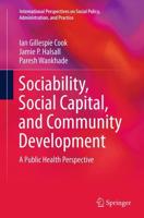 Sociability, Social Capital, and Community Development : A Public Health Perspective
