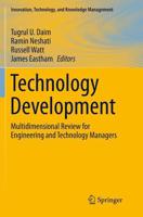 Technology Development : Multidimensional Review for Engineering and Technology Managers