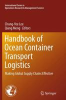Handbook of Ocean Container Transport Logistics : Making Global Supply Chains Effective