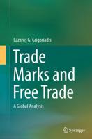 Trade Marks and Free Trade : A Global Analysis