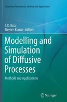 Modelling and Simulation of Diffusive Processes : Methods and Applications