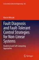 Fault Diagnosis and Fault-Tolerant Control Strategies for Non-Linear Systems : Analytical and Soft Computing Approaches