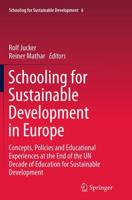 Schooling for Sustainable Development in Europe : Concepts, Policies and Educational Experiences at the End of the UN Decade of Education for Sustainable Development
