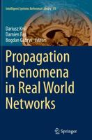 Propagation Phenomena in Real World Networks