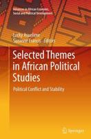 Selected Themes in African Political Studies : Political Conflict and Stability