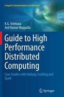 Guide to High Performance Distributed Computing