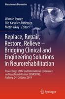 Replace, Repair, Restore, Relieve - Bridging Clinical and Engineering Solutions in Neurorehabilitation