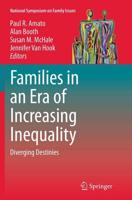 Families in an Era of Increasing Inequality : Diverging Destinies