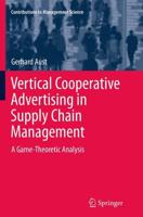 Vertical Cooperative Advertising in Supply Chain Management : A Game-Theoretic Analysis