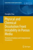 Physical and Chemical Dissolution Front Instability in Porous Media : Theoretical Analyses and Computational Simulations