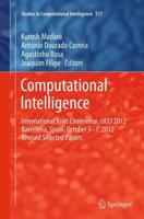 Computational Intelligence : International Joint Conference, IJCCI 2012 Barcelona, Spain, October 5-7, 2012 Revised Selected Papers