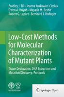Low-Cost Methods for Molecular Characterization of Mutant Plants : Tissue Desiccation, DNA Extraction and Mutation Discovery: Protocols