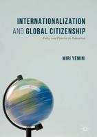 Internationalization and Global Citizenship : Policy and Practice in Education